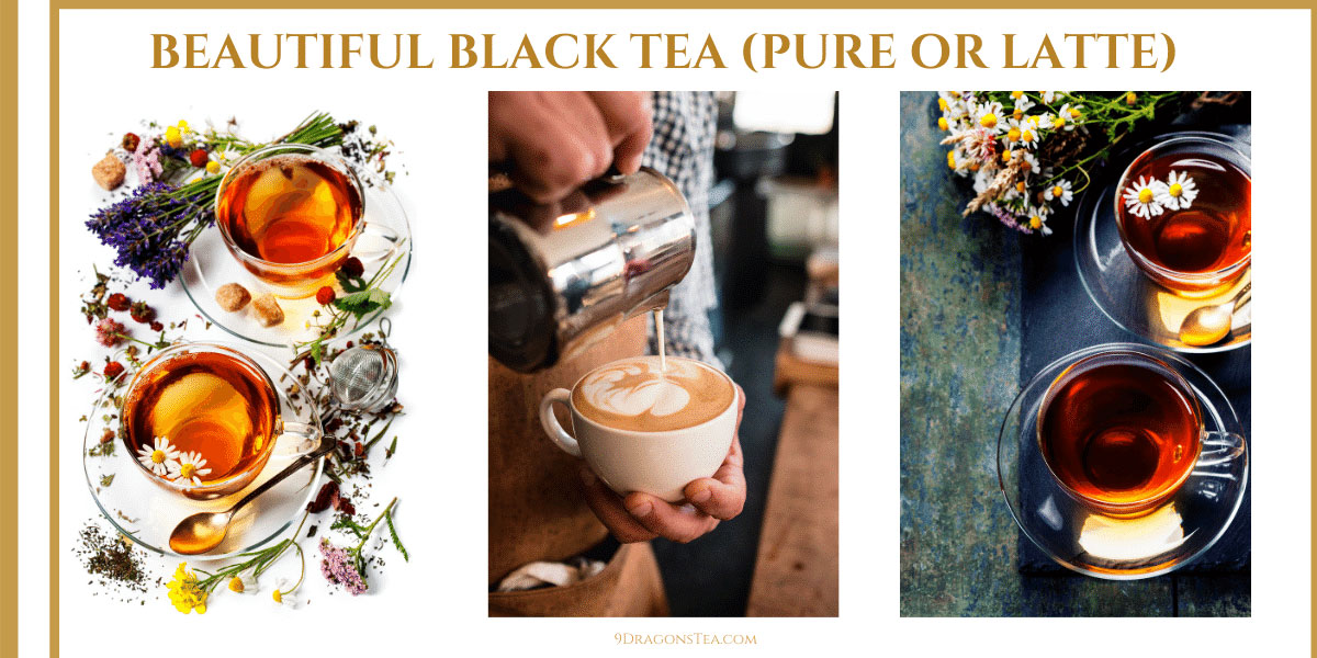 9 dragons tea-jin jun mei-lapsang souchong black tea-assam black tea-tea latte